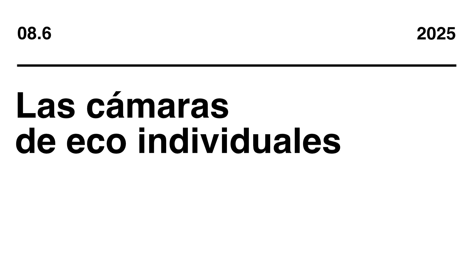 Las cámaras de eco individuales