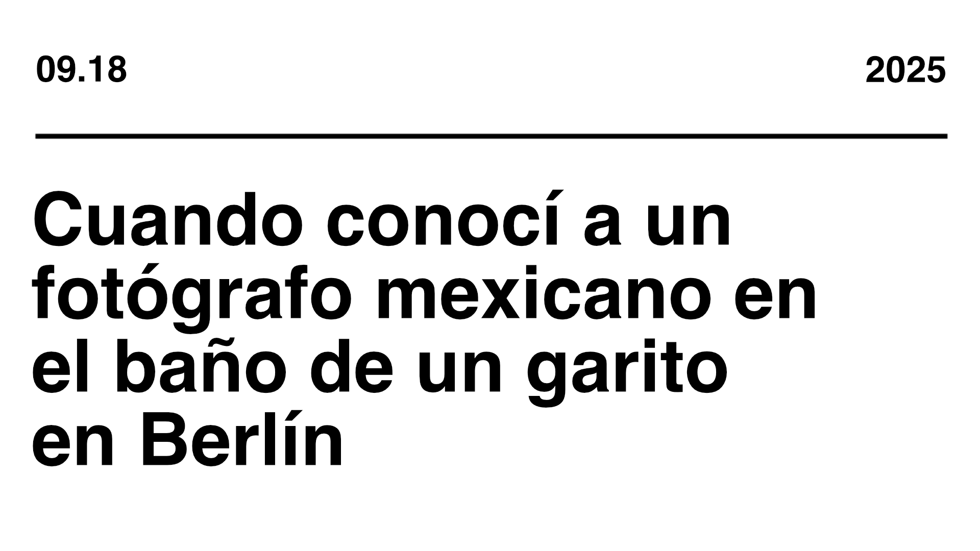 Cuando conocí a un fotógrafo mexicano en el baño de un garito en Berlín